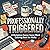 Professionally Triggered: Swear Word Coloring Book for Adults | Hilarious Office Humor, Sarcastic Workplace Stress Relief Designs & Sweary Phrases for Burnt-Out Employees | Funny Coworker Gag Gift