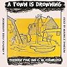 A Town is Drowning