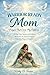 Warrior Ready Mom: Prayers That Cover My Children: A 30-Day Prayer Journey with Scripture, Declarations & Journal Prompts for Protection, Peace & Purpose