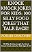 Knock Knock Jokes for Kids:...