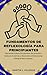 Fundamentos de reflexología para principiantes: Aprende sobre los puntos de presión, reduce el estrés y favorece el bienestar integral del cuerpo. (Lifelong Vitality Library) (Spanish Edition)