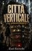 Città verticale: Il livello proibito (Italian Edition)