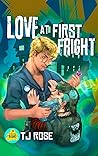 Love at First Fright by T.J.  Rose