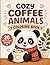 Cozy Coffee Animals Colorin...