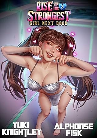 Rise of the Strongest Girl Next Door 3