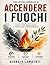 Una lettura simbolica di Accendere i fuochi: Conflitto, gentilezza e forza del cambiamento (Italian Edition)