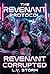 Revenant Corrupted: A Dark Dystopian Sci-Fi Reverse Harem Erotica Novel (The Revenant Protocol Book 2) (The Revenant Protocol Series - A Dark Cyberpunk Reverse Harem Trilogy)