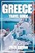 Greece Travel Guide 2026: Trip Planning, Handpicked Hotels, Must-Visit Spots, and Savvy Advice for Tourist