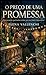 O PREÇO DE UMA PROMESSA: Dois passados quebrados unidos por um futuro improvável (Portuguese Edition)