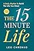 The 15 Minute Life (with a ...