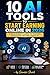 10 AI Tools to Start Earning Online in 2026: A Beginner’s Guide to Making Your First Income Using AI