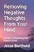 Removing Negative Thoughts From Your Mind: 30 Days to Renewing Your Mind in Christ