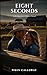 Eight Seconds: A Spicy Small-Town Cowboy Romance (Wilder Creek Ranch, Book 2)