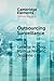 Outsourcing Surveillance: Online Opinion Management in China (Elements in Political Economy)