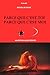 PARCE QUE C'EST TOI, PARCE QUE C'EST MOI (French Edition)