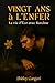 "VINGT ANS à L'ENFER": (La Vie d'Écho avec Narcisse) ( French Edition)