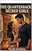 The Quarterback’s Secret Girls: A Secret Baby Sports Second Chance Romance (A Collection of Second Chance Secret Baby Romances)