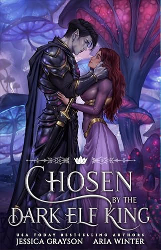 Chosen by the Dark Elf King: A King Thrushbeard Retelling (Once Upon a Fairy Tale Romance Book 9)