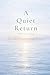 A Quiet Return: Reflection Journal: Returning to yourself, one page at a time