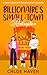 Billionaire’s Small-Town Redemption: A Sweet Single-Dad Forced Proximity Romance (Billionaire Single-Dads of Silver Lake Book 2)