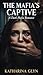 The Mafia's Captive: A Dark Mafia Romance (Empire of Vows Book 6)