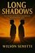 Long Shadows