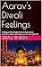 Aarav's Diwali Feelings: A Bilingual Hindi-English Picture Book About Emotions, Diwali and Family Love for Kids Ages 4-8