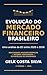 Evolução do Mercado Financeiro Brasileiro: Uma análise da B3 entre 2020 e 2026: indicadores macroeconômicos, setores vencedores e estratégias de dividendos (Portuguese Edition)