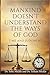 Mankind Doesn't Understand the Ways of God: Time and Judgment
