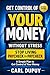 Get Control of Your Money—Without Stress: A Simple Plan to Stop Living Paycheck to Paycheck
