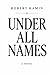 Under All Names