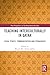Teaching Interculturally in Qatar: Local Ethics, Communication and Pedagogies (New Perspectives on Teaching Interculturality)