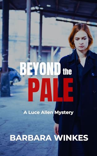 Beyond the Pale: A Luce Allen Mystery (Luce Allen Mysteries Book 4)