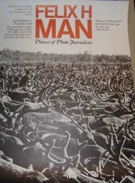 Felix H. Man, pioneer of photo-journalism: A 1976 exhibition arranged by the National Book League and the Goethe Institut