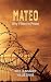 Mateo: Why I Went To Prison...