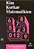 Kim Korkar Matematikten