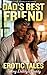 Dad's Best Friend Erotic Tales: Taking Daddy's Buddy – Explicit Adult Sex Short Stories of Age Gap Taboo, Rough Creampie Sex, Sneaky Quickies, Orgasm Denial, Throat Choking, Voyeur Filming & More