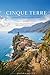 CINQUE TERRE COASTAL TRAIL HIKING GUIDE 2026: A Complete Hiking Guide with Step by Step Trails, Safety Tips, and Coastal Route Navigation (Wanderfar: A Global Hiking Companion Series)