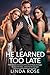 He Learned Too Late: A Billionaire Divorce Romance of the Wife He Forgot, the Silence He Broke, and the Love He Must Earn.