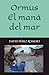 Ormus, el maná del mar (Spanish Edition)