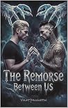 The Remorse Betwe...