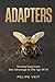 ADAPTERS: Turning Experience Into Advantage In The Age Of AI