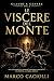 Le viscere del Monte: Un thriller storico nell’antica Roma tra fuga, sopravvivenza e segreti sepolti - Gladio e Cenere Libro II (Italian Edition)