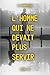 L'homme qui ne devait plus servir: Après la vengeance, il pensait disparaître. Le Montana avait d'autres plans. (Les Fusibles — Dans les angles morts du pouvoir t. 2) (French Edition)