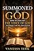 Summoned by God: How to Discern the Voice of God Without Being Deceived