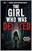 The Girl Who Was Deleted: A Dark FBI Investigation Into a Serial Killer, Lost Memories, and a Mind-Control Experiment