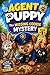 Agent Puppy: The Missing Cookie Mystery: A Fun Detective Comic for Kids Ages 6 –10