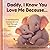 Daddy, I Know You Love Me Because...A Journey of Love Told Through Moments| A Heartwarming Daddy & Daughter Bonding Book: Journey of Father & daughter |Perfect Bedtime Story for Girls| Fatherhood