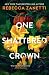 One Shattered Crown (Grimm Bargains #3)