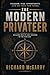 The Modern Privateer: How to Naviagate Systems, Build Leverage, and Create Your Own Freedom
